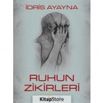 Ruhun Zikirleri - İdris Ayayna