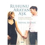 RUHUNU ARAYAN AŞK FIRTINALI İLİŞKİLERE KULLANMA KILAVUZU - NEVVAL SEVINDI