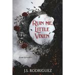Ruin Me, Little Vixen: A Dark Romantasy