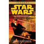 Rule of Two: Star Wars Legends (Darth Bane): 2