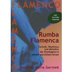 Rumba Flamenca: Technik, Rhythmus und Melodien der Rumbagitarre schnell und einfach lernen (Flamenco)