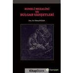 Rumeli Mezalimi Ve Bulgar Vahşetleri / Oktay Bozan / Hiperlink Yayınları