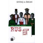 RUS AZINLIKLAR BIR SOVYET MİRASI - SEVİNÇ ALKAN ÖZCAN