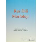 Rus Dili Morfoloji - Shalala Ramazanova Yelena Çialaşvili Gordeyeva