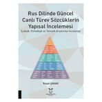 Rus Dilinde Güncel Canlı Türev Sözcüklerin Yapısal İncelemesi Reşat Şakar
