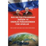 Rus Dış Politikasındaki Değişim ve Kremlin Penceresinden Yeni Ufuklar - Mesut Hakkı Caşın Doç. Dr. Giray Saynur Derman Giray Saynur Derman