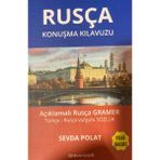 Rusça Konuşma Kılavuzu Açıklamalı Rusça Gramer Türkçe Rusça Sözlük - Sevda Polat