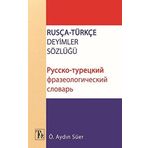 Rusça Türkçe Deyimler Sözlüğü - Ö.Aydın Süer