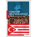 RUSLARA KARŞI BASMACILAR HAREKETI TÜRKISTAN TÜRKLÜĞÜ'NÜN MILLI MÜCADELESI - BAYMIRZA HAYIT