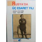 RUSYA´DA ÜÇ ESARET YILI - GENEL