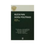 RUSYA'NIN DOĞU POLITIKASI - SEZGIN KAYA