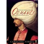 RÜYADAN İMPARATORLUĞA OSMANLI OSMANLI İMPARATORLUĞU'NUN ÖYKÜSÜ 1300-1923 - CAROLINE FINKEL