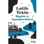 RÜYALAR VE UYANIŞLAR DEFTERI - LATIFE TEKIN