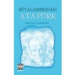 Rüyalarımızdaki Atatürk - Ergun Candan