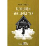 Rüyaların Yazıldığı Yer - Hürer Ebeoğlu