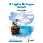 Rüzgarı Özleyen Bulut - Doğa Ana'nın Dersleri 3 - Erdem Seçmen