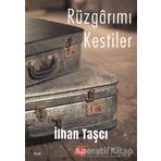 Rüzgarımı Kestiler - İlhan Taşcı