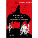 Rüzgarın Oğlu Sungar / Derman Bayladı