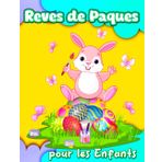 Rêves de Pâques pour les Enfants: Un Kaléidoscope de Merveilles à Colorer pour les Enfants