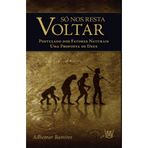 Só nos Resta Voltar. Postulado dos Fatores Naturais, Uma Proposta de Deus.