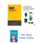 Saat Tarihi Notlarım + Gözün Serüveni + Her Şeyin Anlamı