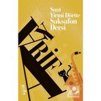 Saat Yirmi Dörtte Saksafon Dersi / Arif Ay