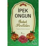 SABAH PIRILTILARI - İPEK ONGUN