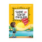 Sabır ve Şükür Öyküleri - Saide Nur Dikmen