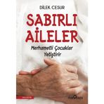 Sabırlı Aileler Merhametli Çocuklar Yetiştirir - Dilek Cesur Yedive