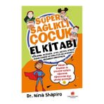 Sabri Ülker Vakfı Yayınları Süper Sağlıklı Çocuk El Kitabı (Çocuklar Için)