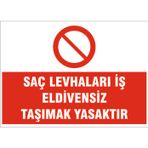 Saç levhası eldivensiz taşımak yasaktır, isg uyarı levhası