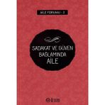 Sadakat ve Güven Bağlamında Aile - Kolektif