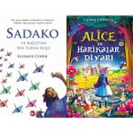 Sadako ve Kağıttan Bir Turna Kuşu - Eleanor Coerr ve Alice ve Harikalar Diyarı - Lewis Carroll