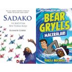 Sadako ve Kağıttan Bir Turna Kuşu - Eleanor Coerr ve Denizle Mücadele - Bear Grylls Maceraları