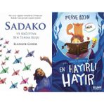 Sadako ve Kağıttan Bir Turna Kuşu - Eleanor Coerr ve En Hayırlı Hayır - Merve Özcan
