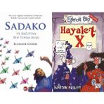 Sadako ve Kağıttan Bir Turna Kuşu - Eleanor Coerr ve Hayalet X - Kjartan Poskitt