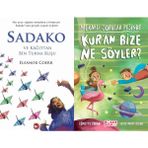 Sadako ve Kağıttan Bir Turna Kuşu - Eleanor Coerr ve Kur'an Bize Ne Söyler - Sümeyye Turan