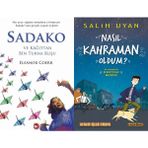 Sadako ve Kağıttan Bir Turna Kuşu - Eleanor Coerr ve Nasıl Kahraman Oldum? - Salih Uyan