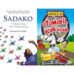 Sadako ve Kağıttan Bir Turna Kuşu ve Otomobil Uçar Gider - Eleanor Coerr