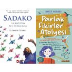 Sadako ve Kağıttan Bir Turna Kuşu ve Parlak Fikirler Atölyesi - Eleanor Coerr