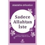 Sadece Allahtan İste - Hayat Yayınları