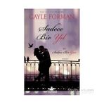 Sadece Bir Yıl ve Sadece Bir Gece - Gayle Forman