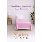 SADEN HOME PAMUKLU TEK KİŞİLİK ŞEKER PEMBE ÇARŞAF 160X240 CM