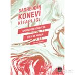 Sadreddin Konevi Kitaplığı - Sadreddin Konevi’de Bilgi ve Varlık - Sadreddin Konevi