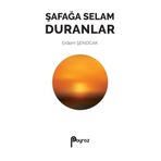 Şafağa Selam Duranlar - Erdem Şenocak