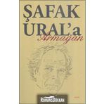 ŞAFAK URAL'A ARMAĞAN - KOLEKTIF