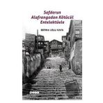 Safderun Alafrangadan Kötücül Entelektüele - Berna Uslu Kaya