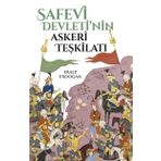Safevi Devleti'nin Askeri Teşkilatı - Eralp Erdoğan
