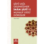 Şafii Asul Geleneğinde İmam Şafiiye Muhalif Usuli Görüşler - İhsan Akay