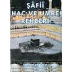 ŞAFİİ HAC VE UMRE REHBERI - MEHMET CAN